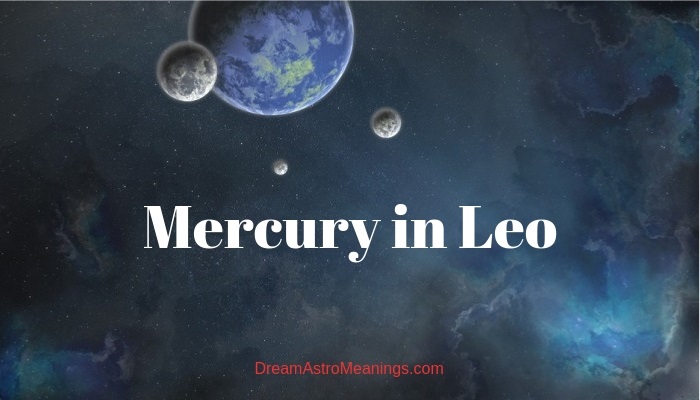 Mercury in Leo - Dream Astro Meanings