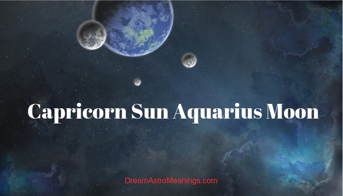 Capricorn Sun Aquarius Moon 