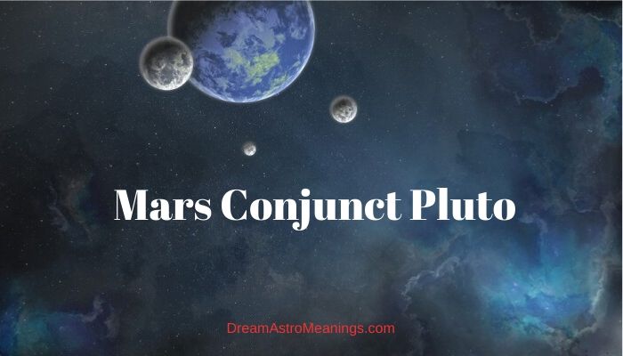 Mars Conjunct Pluto Synastry