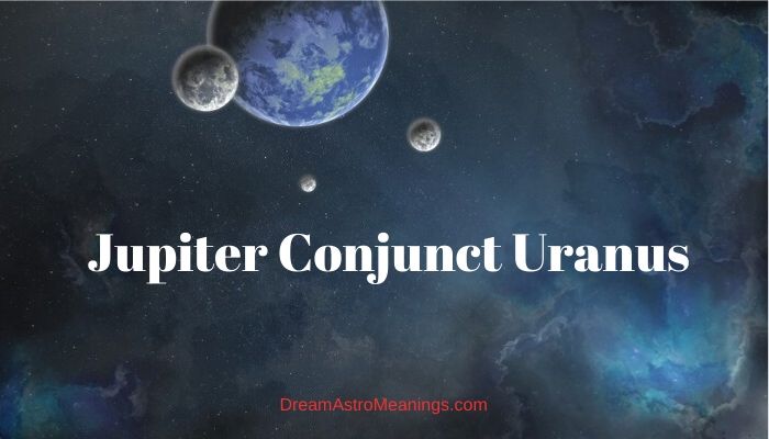 Jupiter Conjunct Uranus Synastry