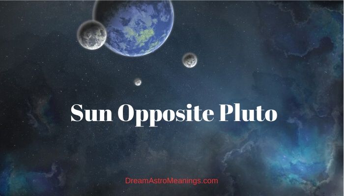 Sun Opposite Pluto Synastry