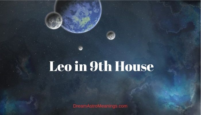 Leo In 9th House Meaning And Info