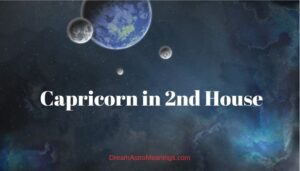Que signifie la deuxième maison du Capricorne?