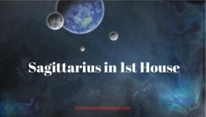 12th and 1st house in sagittarius astrology